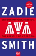 Cover-Bild zum Titel 'Die Botschaft von Kambodscha / The Embassy of Cambodia' von 'Zadie Smith'