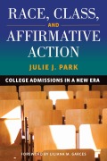 Cover-Bild zum Titel 'Race, Class, and Affirmative Action' von 'Julie J. Park'