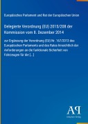 Cover-Bild zum Titel 'Delegierte Verordnung (EU) 2015/208 der Kommission vom 8. Dezember 2014' von 'Europäisches Parlament und Rat der Europäischen Union'