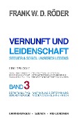 Vernunft und Leidenschaft - Steuer & Segel unseres Lebens: Eine Trilogie, Band 3 - Frank W. D Röder