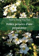 Cover-Bild zum Titel 'Petites pensées d'une préparatrice' von 'Mylène Meng Ying Noé'