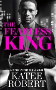 Cover-Bild zum Titel 'The Fearless King' von 'Katee Robert'