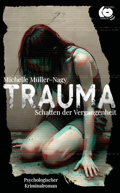 Trauma - Schatten der Vergangenheit - Michelle Müller-Nagy