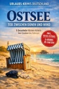 Cover-Bild zum Titel 'Urlaubs-Krimis Deutschland: Ostsee - Tod zwischen Dünen und Wind' von 'Mirko Kukuk'