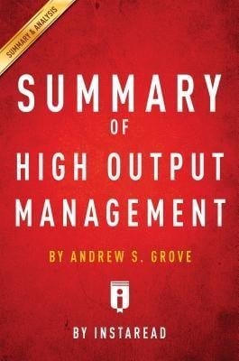 Summary of High Output Management - Instaread Summaries