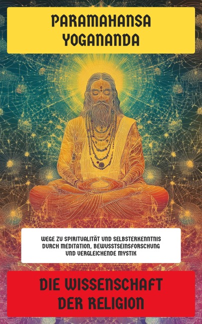 Die Wissenschaft der Religion - Paramahansa Yogananda