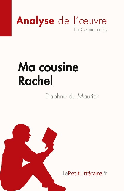 Ma cousine Rachel de Daphne du Maurier (Analyse de l'¿uvre) - Cosima Lumley