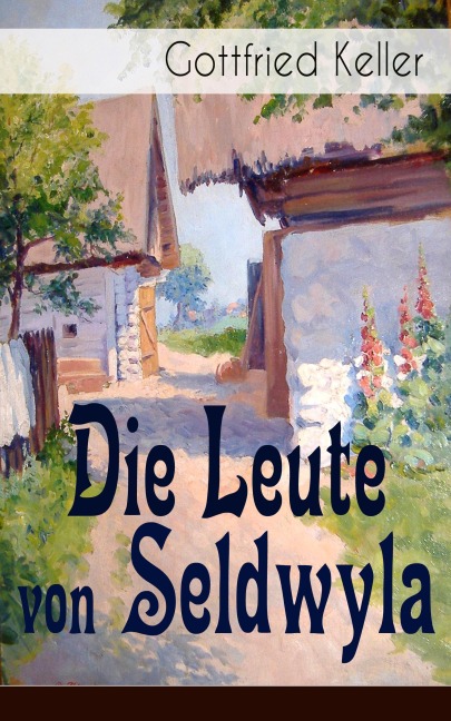 Die Leute von Seldwyla - Gottfried Keller
