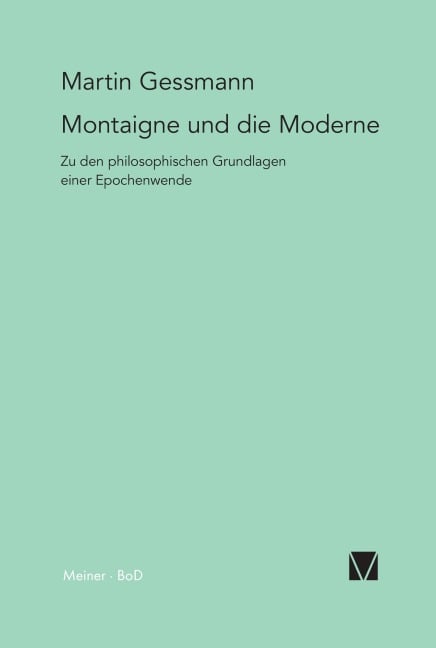 Montaigne und die Moderne - Martin Gessmann