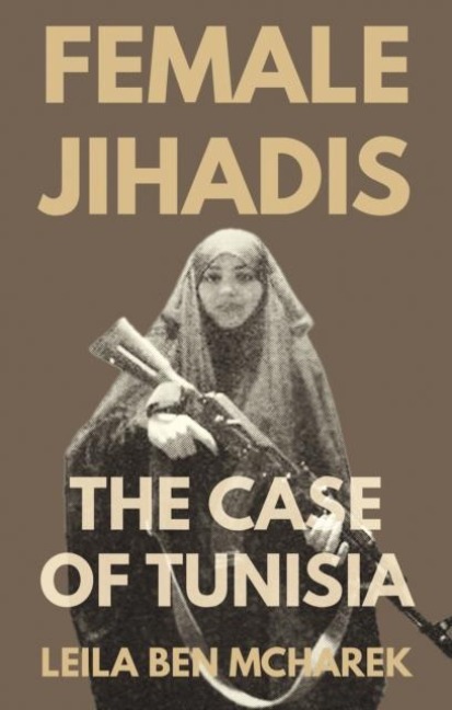 Female Jihadis - Leila Ben Mcharek