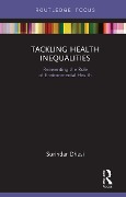 Cover-Bild zum Titel 'Tackling Health Inequalities' von 'Surindar Kishen Dhesi'