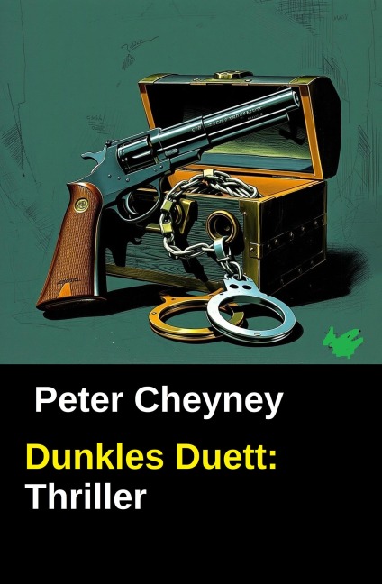 Dunkles Duett: Thriller - Peter Cheyney