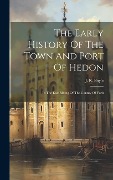 Cover-Bild zum Titel 'The Early History Of The Town And Port Of Hedon' von 'J R Boyle'