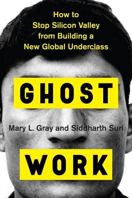 Ghost Work - Mary L Gray, Siddharth Suri