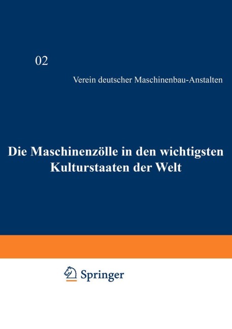 Die Maschinenzölle in den wichtigsten Kulturstaaten der Welt nach dem Stande vom 1. Januar 1908 - 