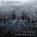 Evergreen (Canceled World) - The Delegation