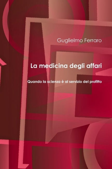 La Medicina degli affari - Guglielmo Ferraro