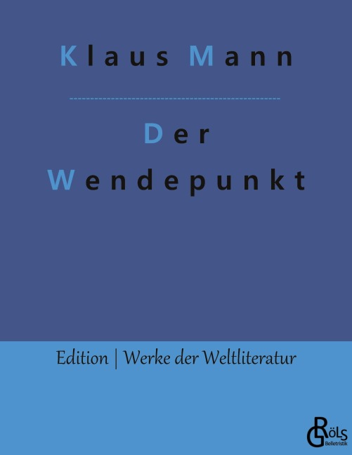 Der Wendepunkt - Klaus Mann