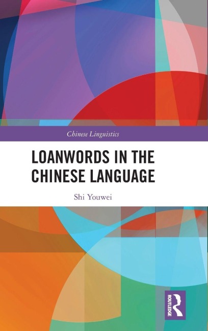 Loanwords in the Chinese Language - Shi Youwei