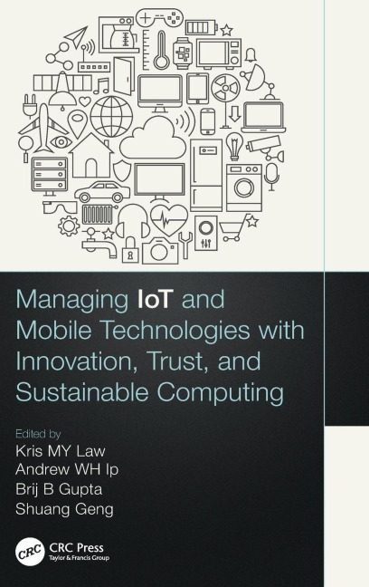 Managing IoT and Mobile Technologies with Innovation, Trust, and Sustainable Computing - 