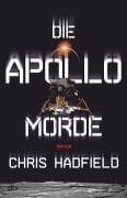 Cover-Bild zum Titel 'Die Apollo-Morde' von 'Chris Hadfield'