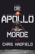 Cover-Bild zum Titel 'Die Apollo-Morde' von 'Chris Hadfield'