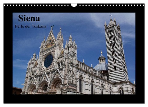 Siena, Perle der Toskana (Wandkalender 2024 DIN A3 quer), CALVENDO Monatskalender - Gaby Rottmann