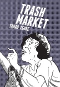 Trash Market - Tadao Tsuge