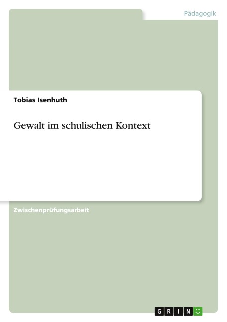 Gewalt im schulischen Kontext - Tobias Isenhuth