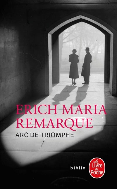 Arc de Triomphe - Erich Maria Remarque