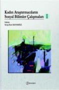 Cover-Bild zum Titel 'Kadin Arastirmacilarin Sosyal Bilimler Calismalari 1' von 'Serap Kurt Kayserili'