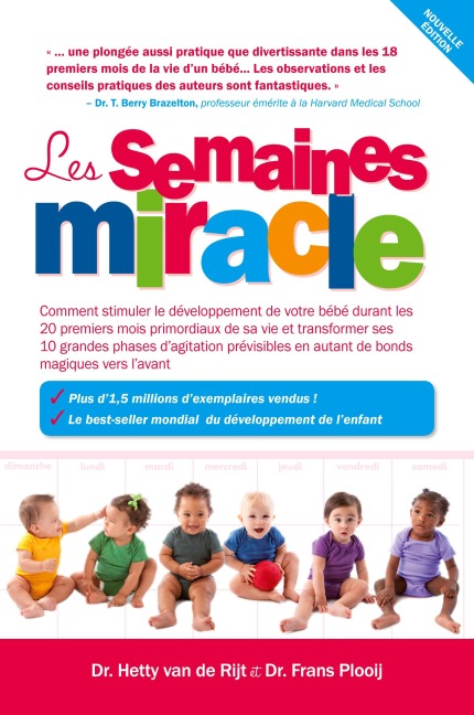 Les Semaines Miracle - Frans X. PH. D . Plooij, Hetty van de Rijt