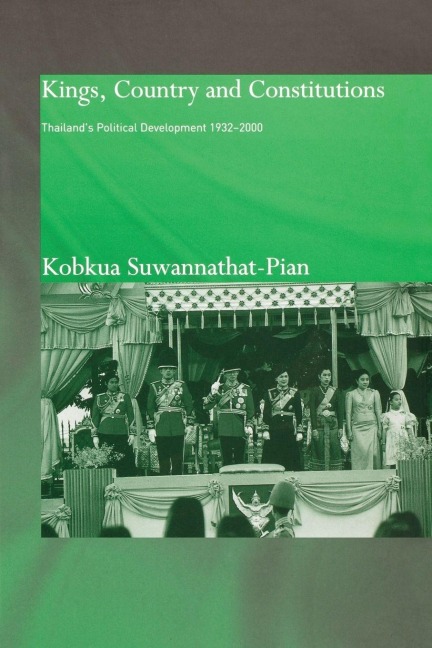 Kings, Country and Constitutions - Kobkua Suwannathat-Pian