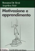 Cover-Bild zum Titel 'Motivazione e apprendimento' von 'Rossana De Beni, Angelica Moè'