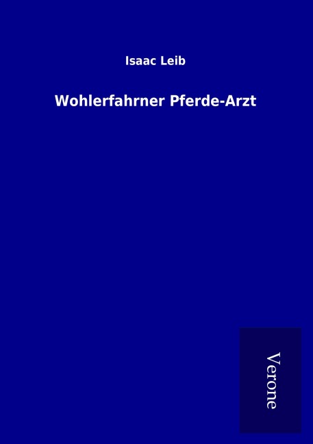 Wohlerfahrner Pferde-Arzt - Isaac Leib