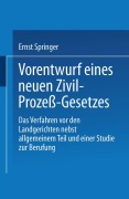 Cover-Bild zum Titel 'Vorentwurf eines neuen Zivil-Prozeß-Gesetzes' von 'Ernst Springer'