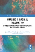 Cover-Bild zum Titel 'Nursing a Radical Imagination' von ''