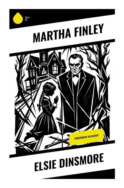 Elsie Dinsmore - Martha Finley