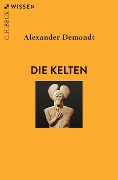 Die Kelten - Alexander Demandt