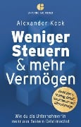 Cover-Bild zum Titel 'Weniger Steuern & mehr Vermögen' von 'Alexander Keck'