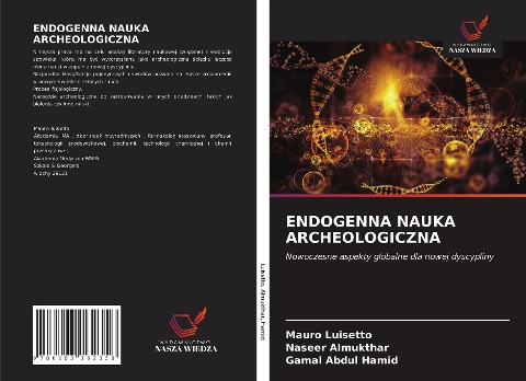 ENDOGENNA NAUKA ARCHEOLOGICZNA - Mauro Luisetto, Naseer Almukthar, Gamal Abdul Hamid