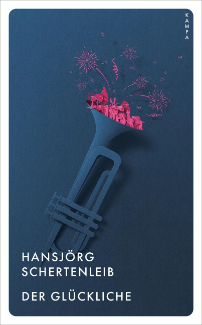 Der Glückliche - Hansjörg Schertenleib
