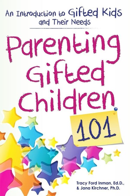 Parenting Gifted Children 101 - Tracy Inman