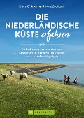 Die niederländische Küste erfahren - Linda O'Bryan, Hans Zaglitsch