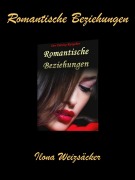 Cover-Bild zum Titel 'Romantische Beziehungen' von 'Ilona Weizsäcker'