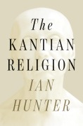 Cover-Bild zum Titel 'The Kantian Religion' von 'Ian Hunter'