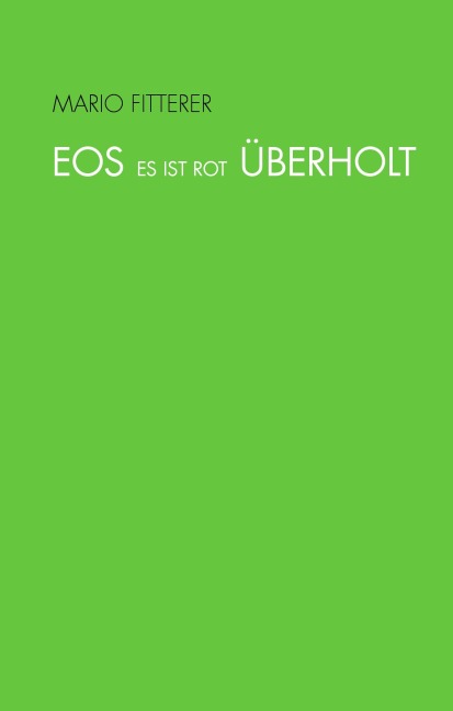 EOS ES IST ROT ÜBERHOLT - Mario Fitterer