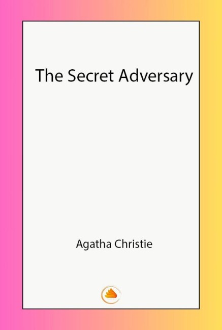 The Secret Adversary - Agatha Christie