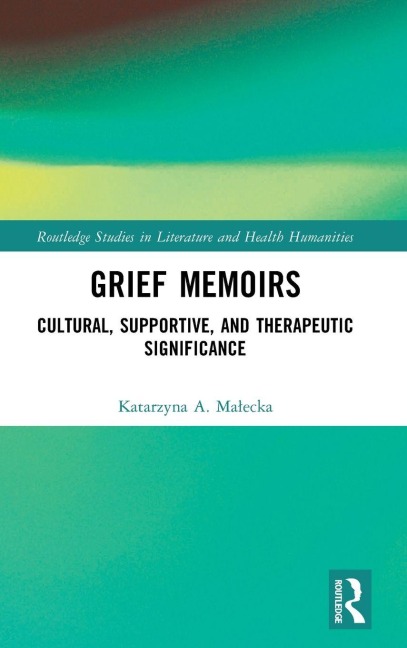 Grief Memoirs - Katarzyna A. Ma¿ecka