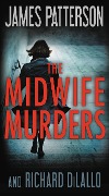 Cover-Bild zum Titel 'The Midwife Murders' von 'James Patterson, Richard Dilallo'